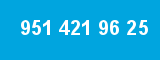 951 421 96 25